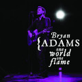 Adams, Bryan - One World, One Flame