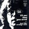 Elton John - It's Me That You Need