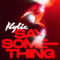 Minogue, Kylie - Say Something