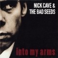 Nick Cave and the Bad Seeds - Into My Arms